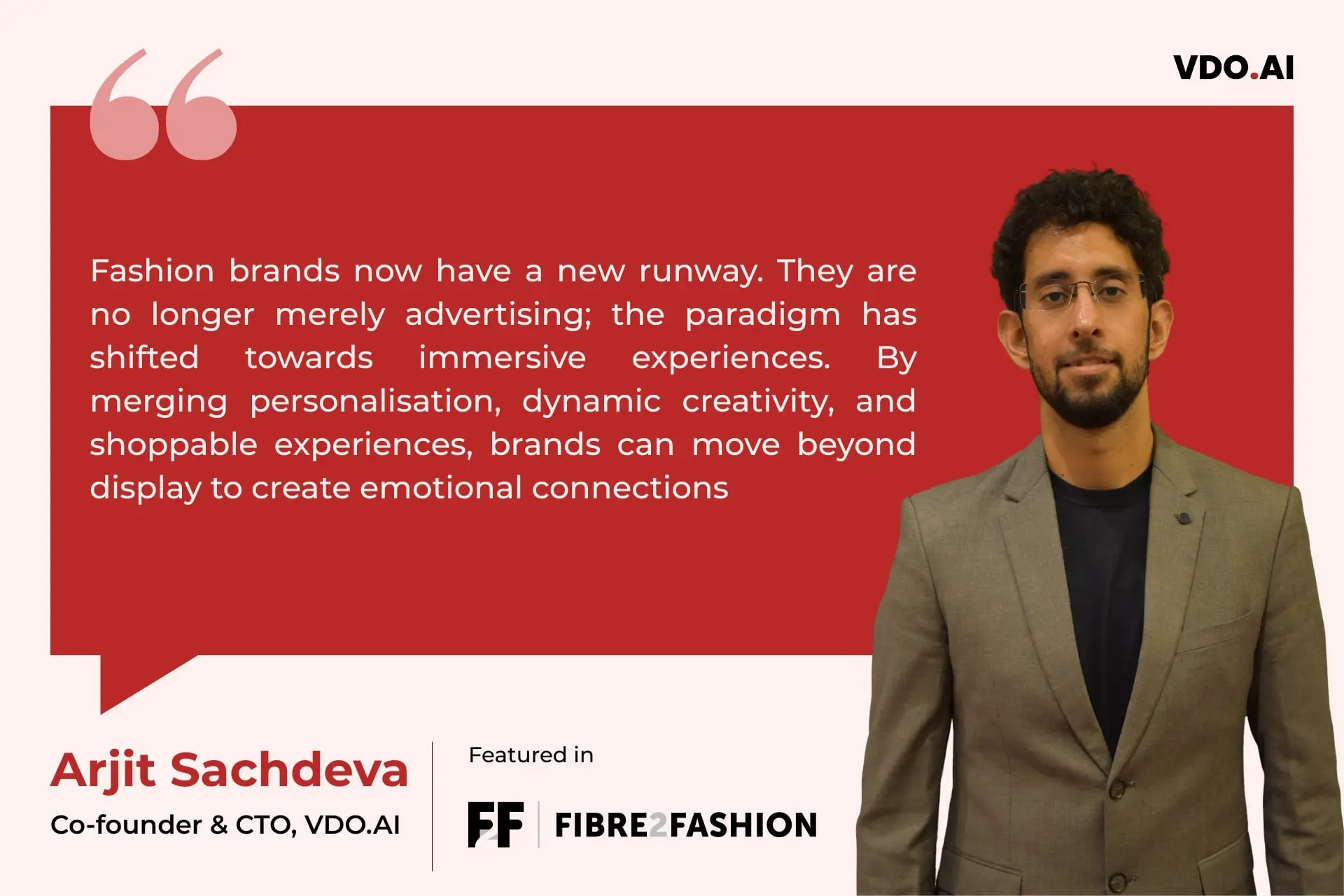 CTO’s Opinion| Arjit Sachdeva on the Visual Revolution in Fashion